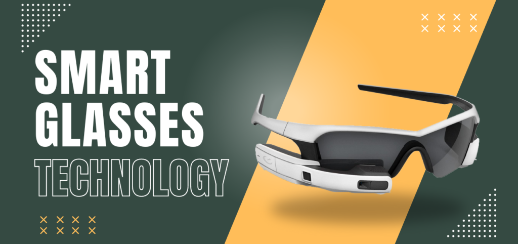 An image of futuristic smart glasses on a split green and orange background. White text on the left reads "Smart Glasses Technology." Subtle geometric patterns accent the corners.