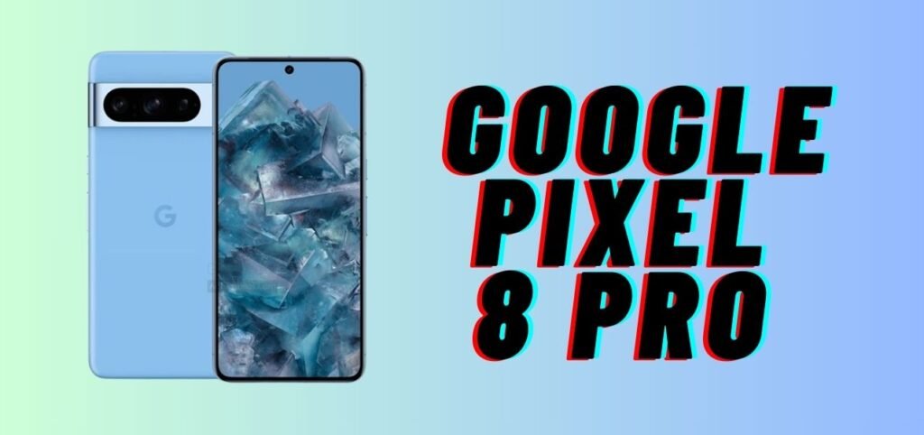 A light blue Google Pixel 8 Pro smartphone displayed front and back with a colorful crystal-like wallpaper and bold text overlay.