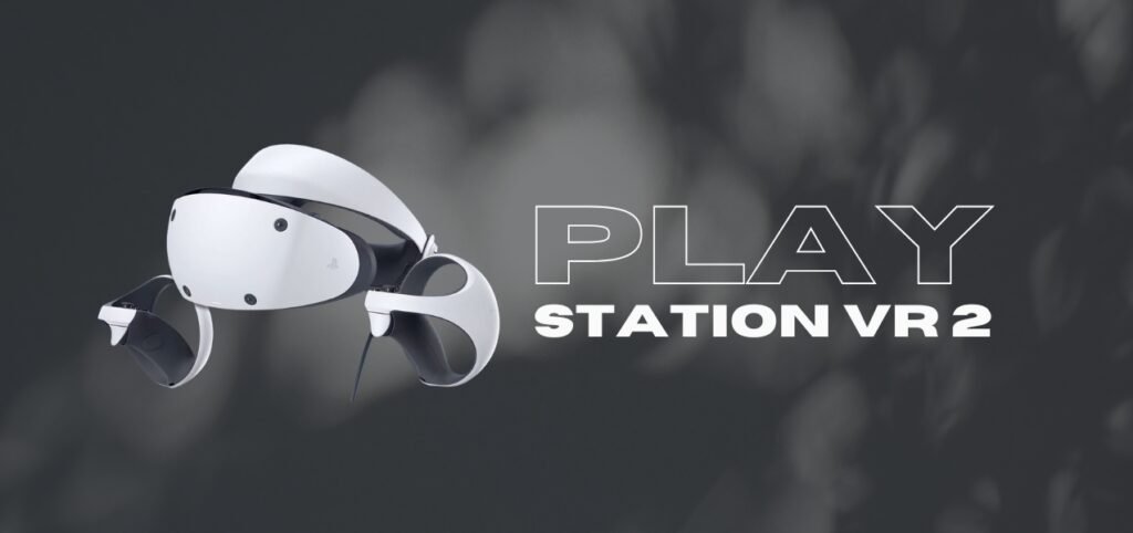 A PlayStation VR2 headset displayed prominently, featuring a sleek white design against a blurred dark background with the text "PLAY STATION VR 2."