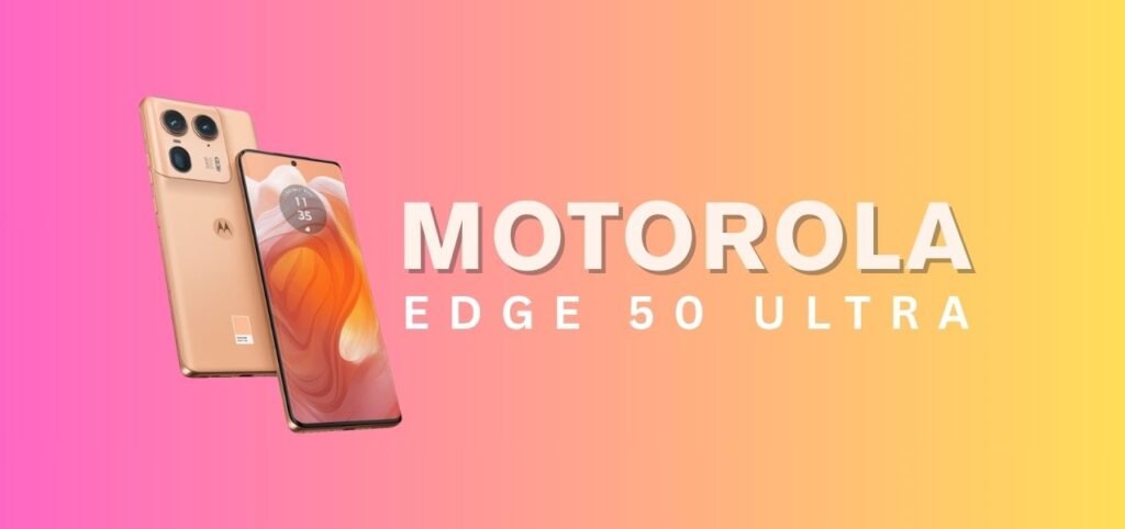 Motorola Edge 1 The Motorola Edge 50 Ultra smartphone displayed, featuring a sleek design and vibrant gradient background.