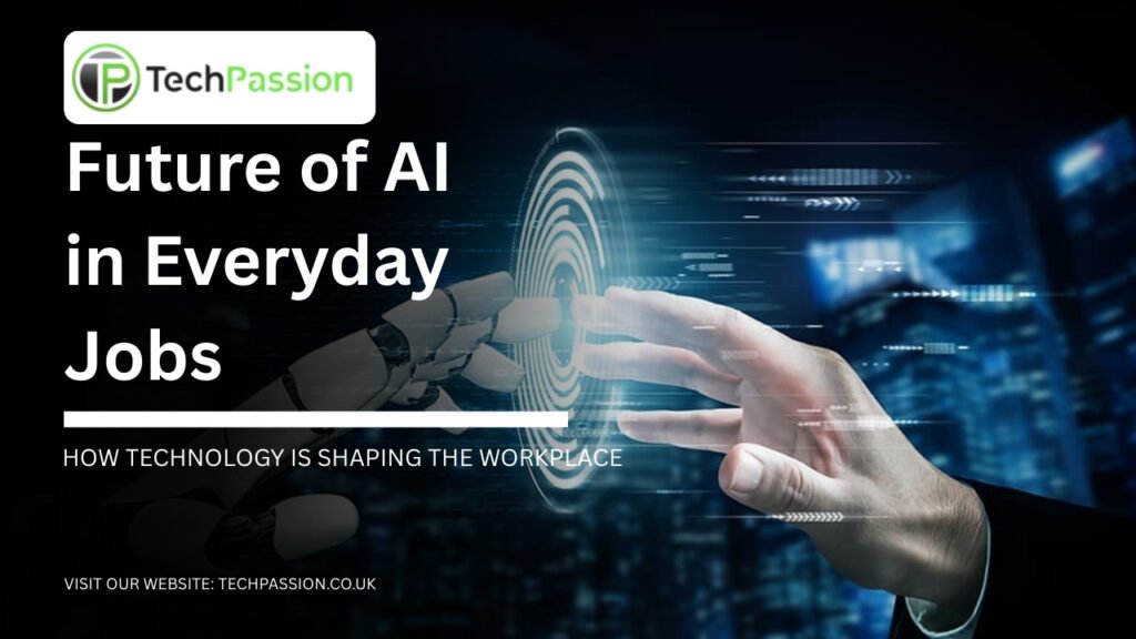 Future of AI in Everyday Jobs