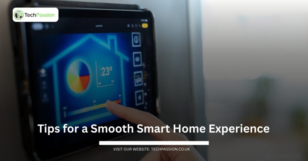 Tips for a Smooth Smart Home Experience