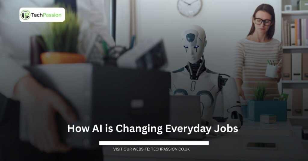 How AI is Changing Everyday Jobs